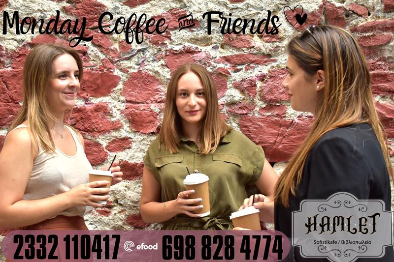 Hamlet Sofistikafe: Monday, Coffee and Friends… 