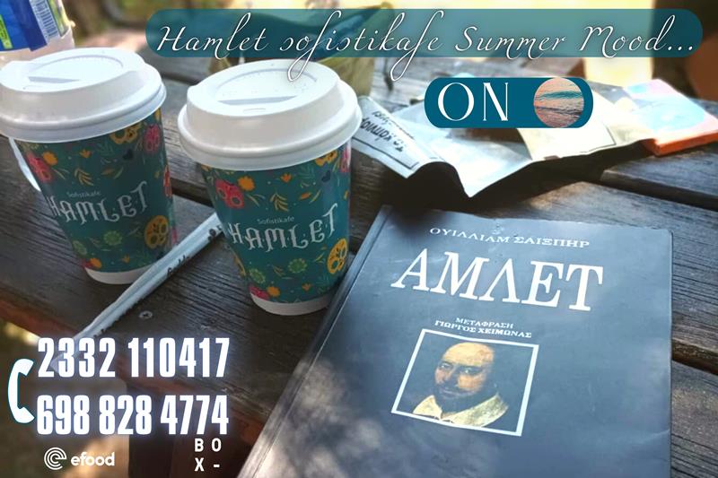 Hamlet sofistikafe Summer Mood…
