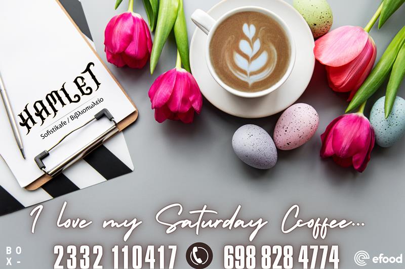 Hamlet sofistikafe: I love my Saturday Coffee…