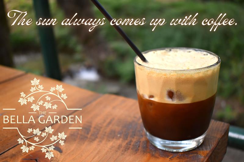 «THE BELLA GARDEN»: The sun always comes up with coffee