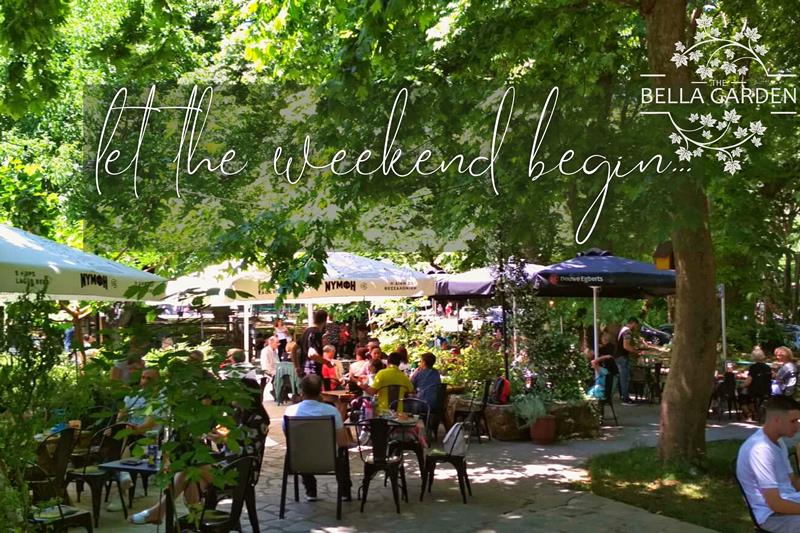 «THE BELLA GARDEN»:Let the weekend begin… 
