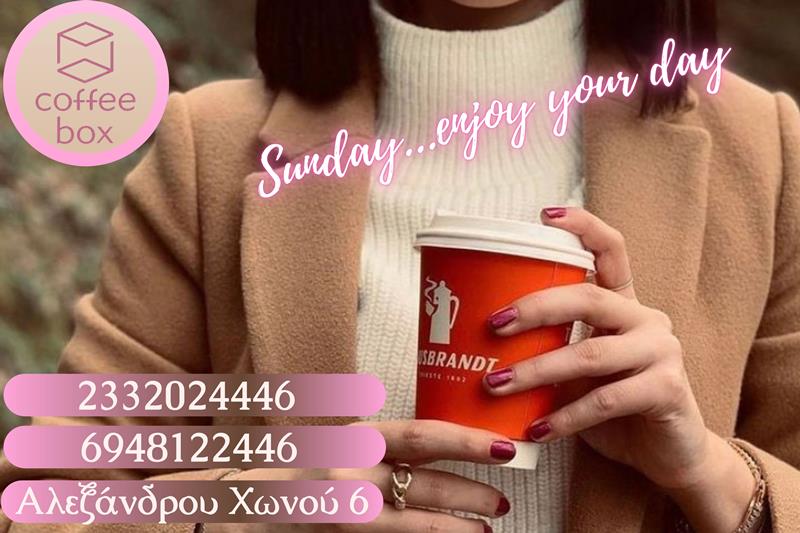 Sunday…enjoy your day with Coffee box