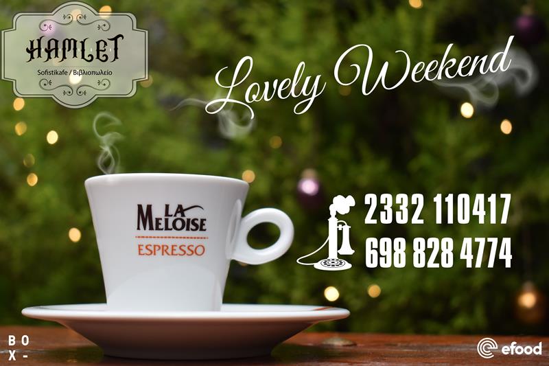 Lovely Weekend at Hamlet sofistikafe