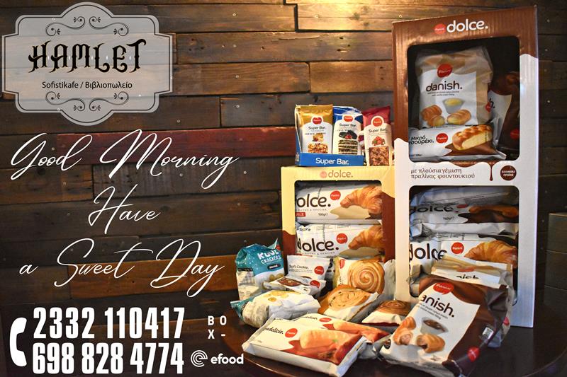 Hamlet sofistikafe: Good Morning, Have a Sweet Day…